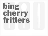 recipe for bing cherry fritters