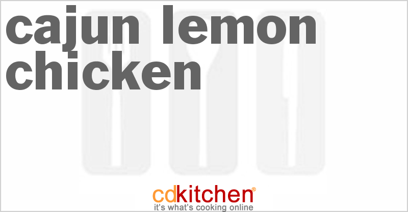 Cajun Lemon Chicken - CDKitchen.com
