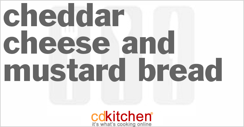 Cheddar Cheese And Mustard Bread - CDKitchen.com
