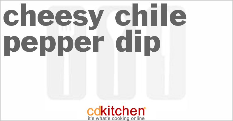 Cheesy Chile Pepper Dip - CDKitchen.com