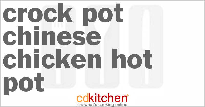 Chinese Chicken Hot Pot - CDKitchen.com