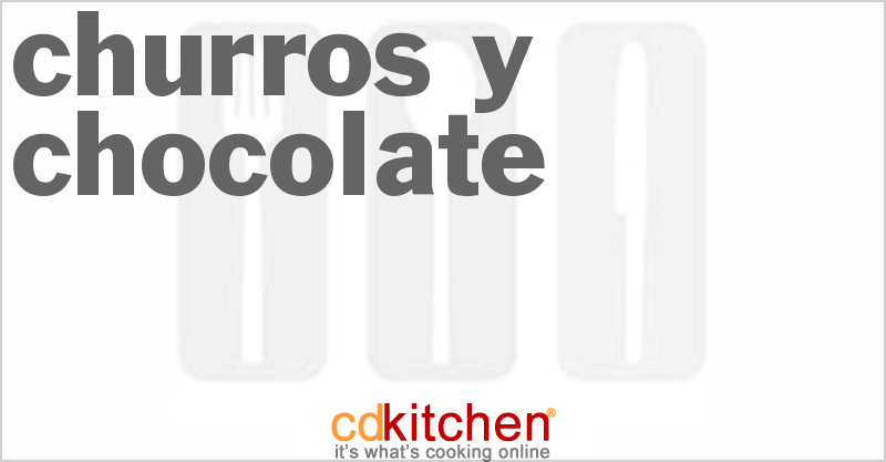 Churros Y Chocolate - CDKitchen.com