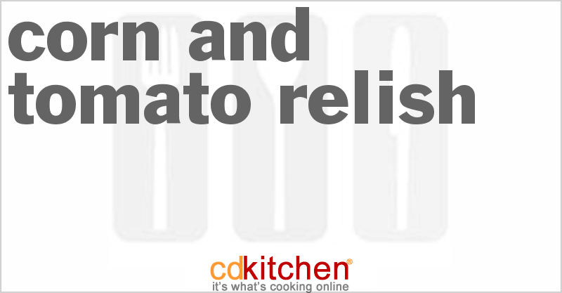 Corn And Tomato Relish - CDKitchen.com