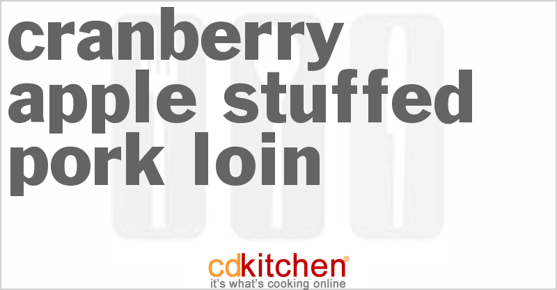 Cranberry-Apple Stuffed Pork Loin - CDKitchen.com