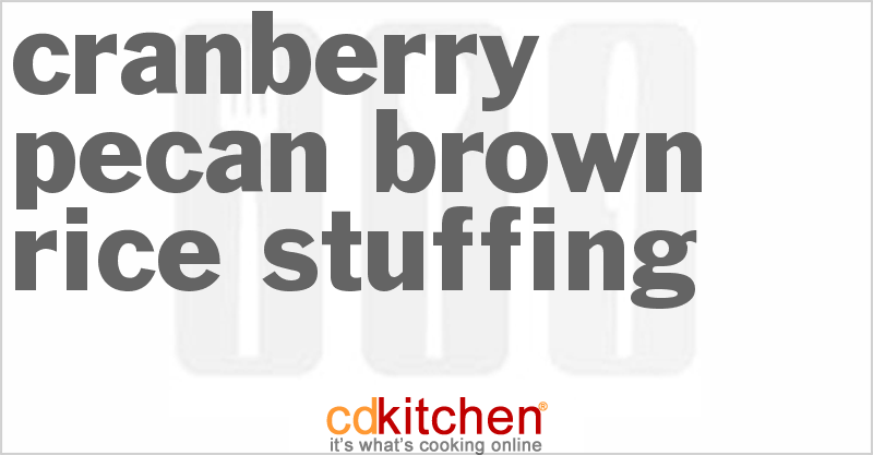 Cranberry-Pecan Brown Rice Stuffing - CDKitchen.com
