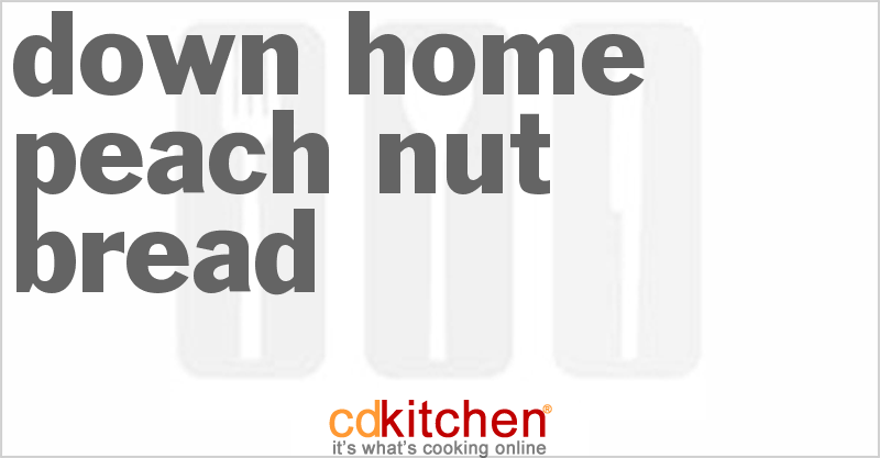 Down Home Peach Nut Bread - CDKitchen.com