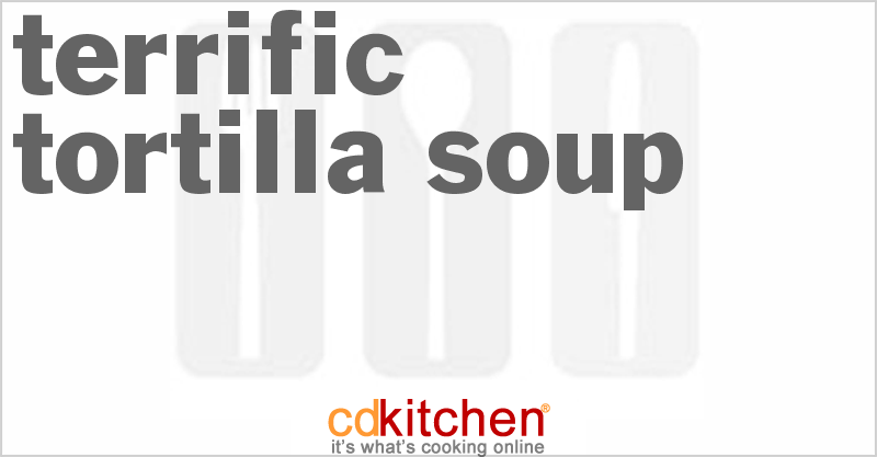 Terrific Tortilla Soup - CDKitchen.com