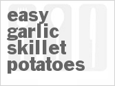 recipe for easy garlic skillet potatoes