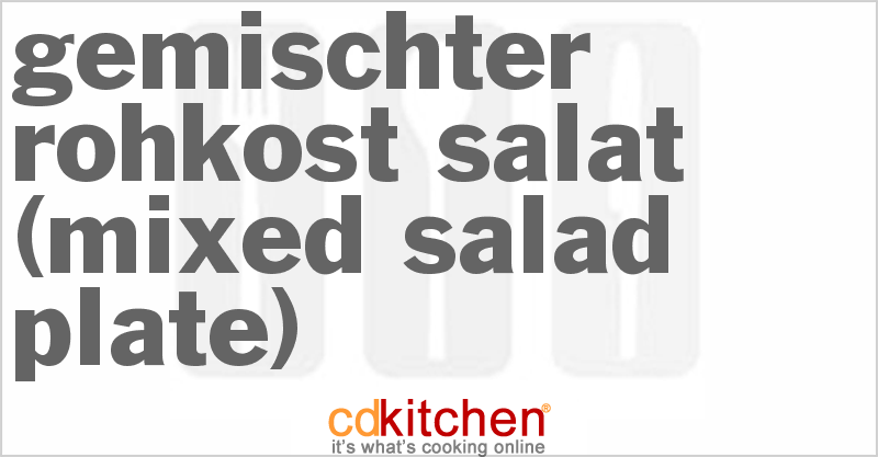 Gemischter Rohkost Salat (Mixed Salad Plate) - CDKitchen.com