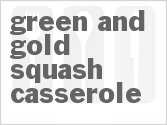 recipe for green and gold squash casserole