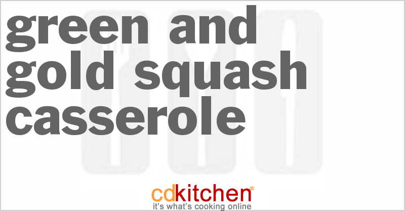 Green and Gold Squash Casserole - CDKitchen.com