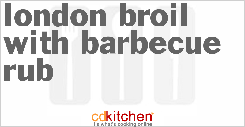 London Broil With Barbecue Rub - CDKitchen.com