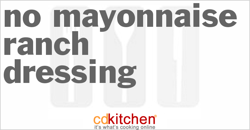No-Mayonnaise Ranch Dressing - CDKitchen.com