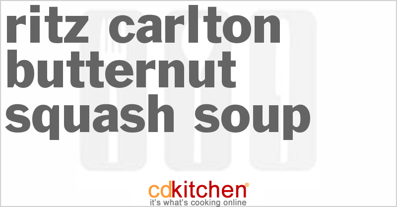 Ritz-Carlton Butternut Squash Soup - CDKitchen.com
