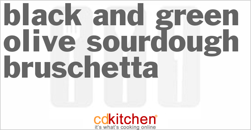 Black And Green Olive Sourdough Bruschetta - CDKitchen.com