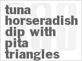 recipe for tuna horseradish dip with pita triangles