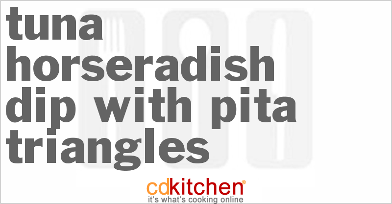 Tuna Horseradish Dip With Pita Triangles - CDKitchen.com