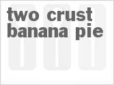 recipe for two-crust banana pie