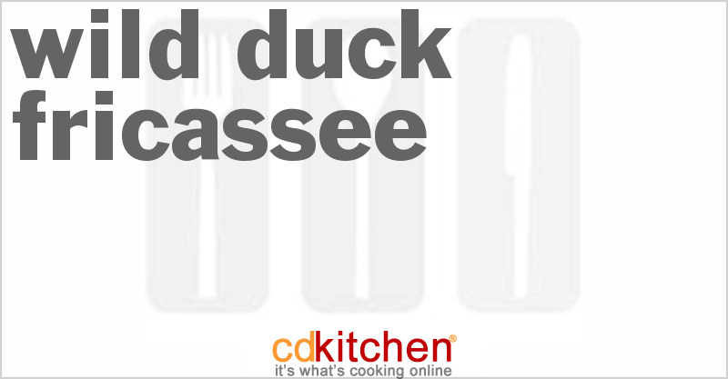 Wild Duck Fricassee - CDKitchen.com