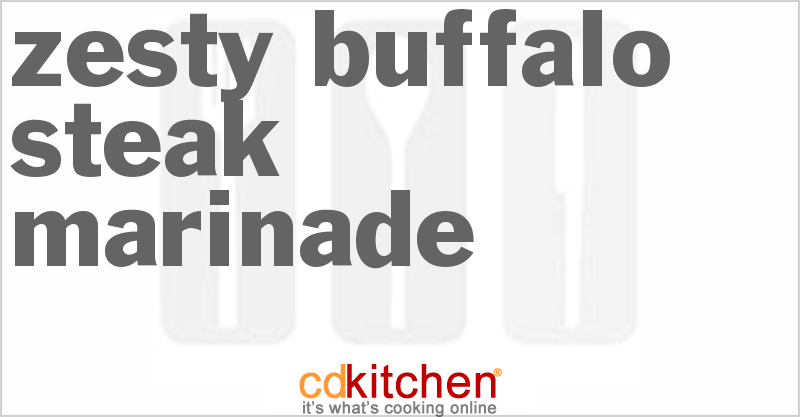Zesty Buffalo Steak Marinade - CDKitchen.com