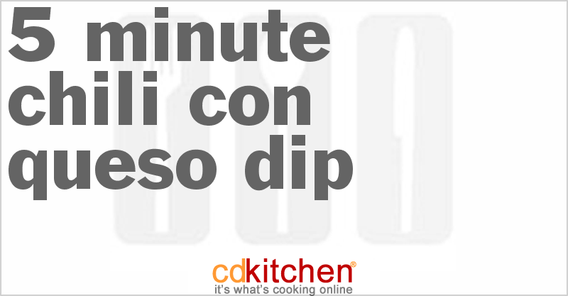 5 Minute Chili Con Queso Dip - CDKitchen.com