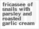Fricassee Of Snails With Parsley And Roasted Garlic Cream