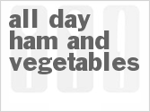 recipe for slow cooker all-day ham and vegetables