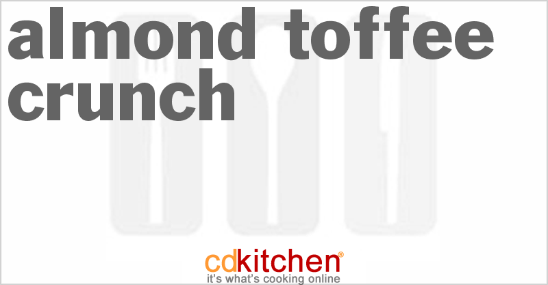 Almond Toffee Crunch - CDKitchen.com