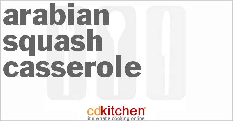Arabian Squash Casserole - CDKitchen.com