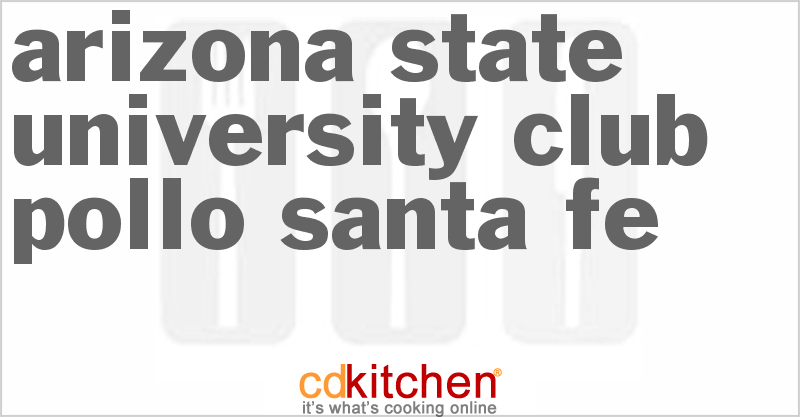 Arizona State University Club Pollo Santa Fe - CDKitchen.com