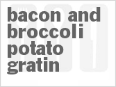 recipe for bacon and broccoli potato gratin