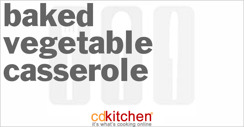 Baked Vegetable Casserole - CDKitchen.com