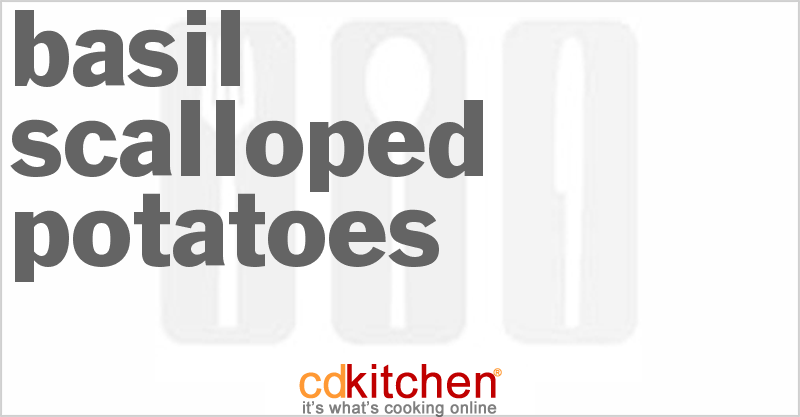 Basil Scalloped Potatoes - CDKitchen.com