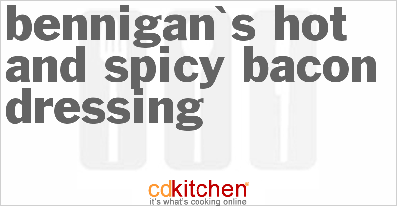 Bennigan's Hot And Spicy Bacon Dressing - CDKitchen.com