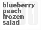 recipe for blueberry peach frozen salad