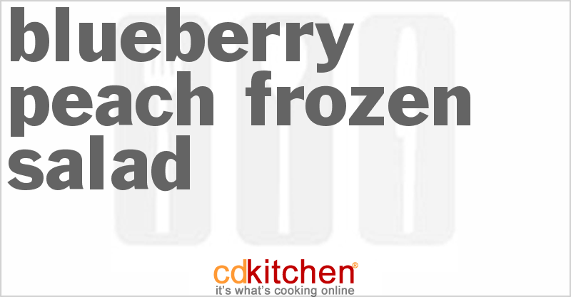 Blueberry Peach Frozen Salad - CDKitchen.com