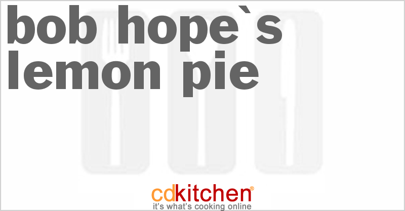 Bob Hope's Lemon Pie - CDKitchen.com