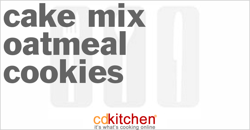Cake Mix Oatmeal Cookies - CDKitchen.com
