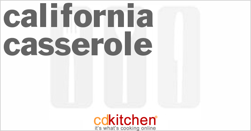 California Casserole - CDKitchen.com
