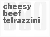 recipe for cheesy beef tetrazzini