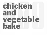 recipe for chicken and vegetable bake