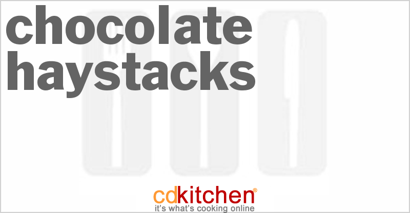 Chocolate Haystacks - CDKitchen.com