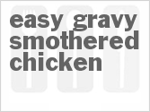 recipe for easy gravy smothered chicken