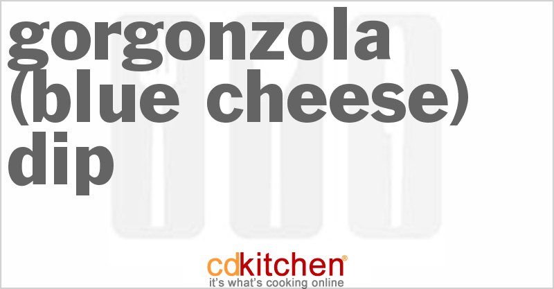 Gorgonzola (Blue Cheese) Dip - CDKitchen.com