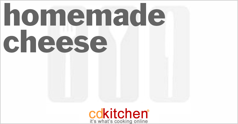 Homemade Cheese - CDKitchen.com