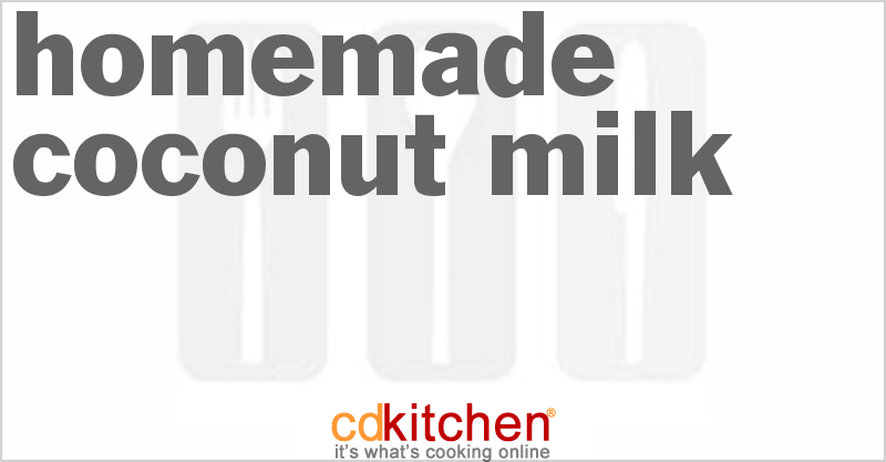 Homemade Coconut Milk - CDKitchen.com