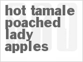 recipe for hot tamale poached lady apples