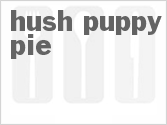 recipe for hush puppy pie
