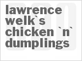 recipe for lawrence welk's chicken 'n' dumplings