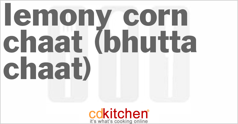 Lemony Corn Chaat (Bhutta chaat) - CDKitchen.com